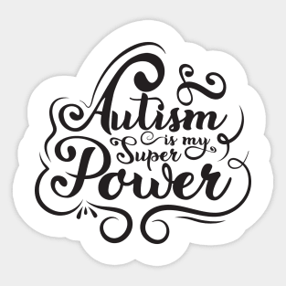 'Autism Is My Superpower' Autism Awareness Shirt Sticker